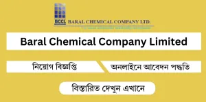 Baral Chemical Company Limited Job Circular 2026