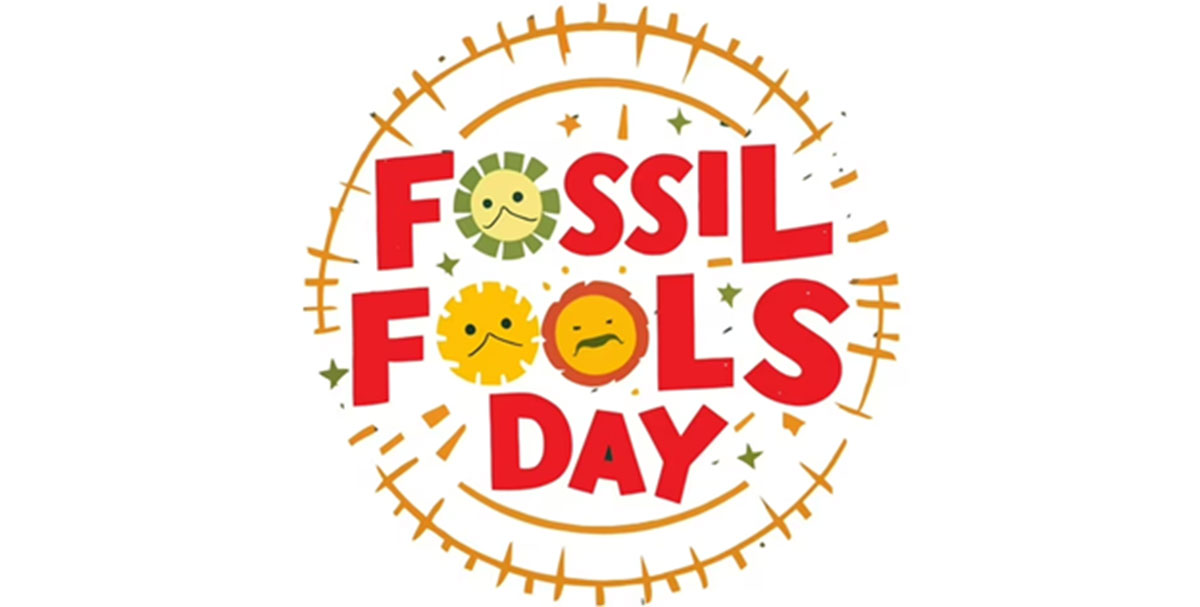 Fossil Fools Day